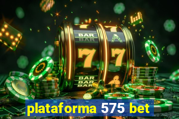 plataforma 575 bet